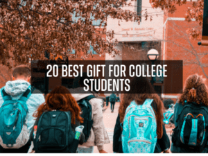 20 Best Gift for College Students